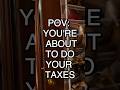 It's tax season #foryoupage #pov #taxes