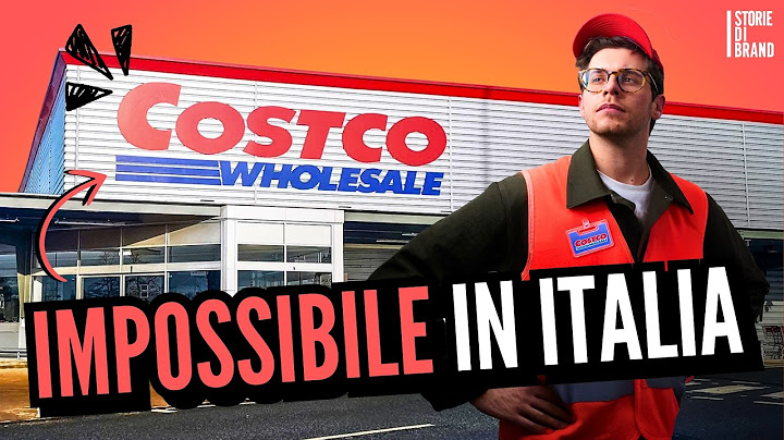 Perché COSTCO non c'è in Italia? Storia e strategie di un gigante americano | Storie di Brand