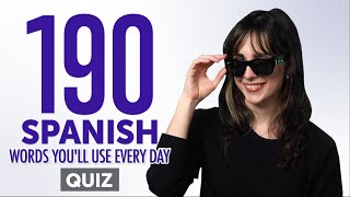 Quiz | 190 Spanish Words You'll Use Every Day - Basic Vocabulary #59