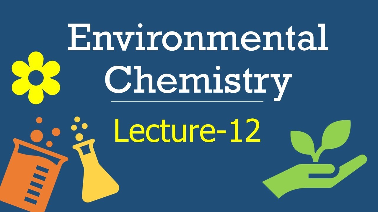 Environmental Chemistry Lecture 12 Water Pollution YouTube