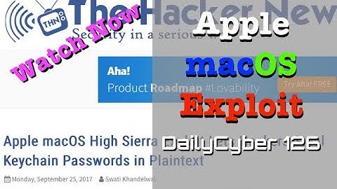 Apple macOS High Sierra Exploit | DailyCyber 126