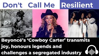 Beyoncé's ‘Cowboy Carter’ transmits joy, honours legends and challenges a segregated industry