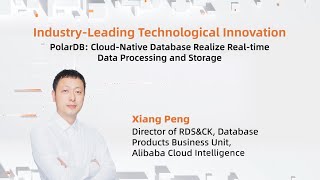 2023 Alibaba Cloud Global Summit: PolarDB: Cloud-Native Database by Xiang Peng