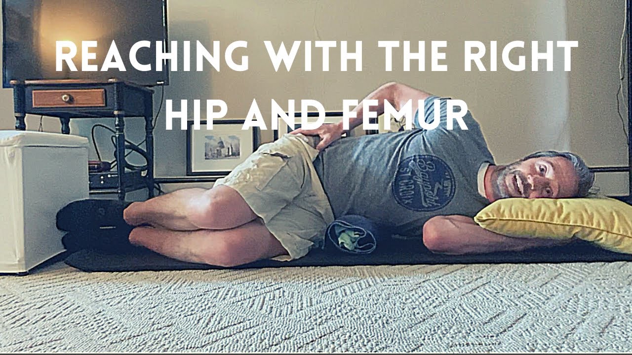Mastering the Right Hip and Femur 