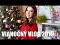 Moje Vianoce 2019 🎄 - VLOG // Carolina Fry