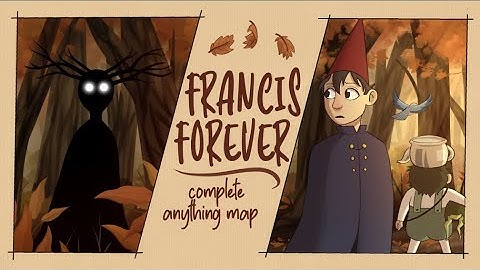 | Francis Forever | Complete MAP