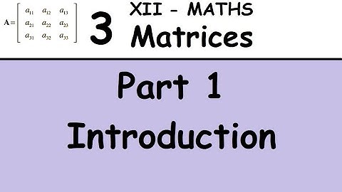 Kerala State 12th maths - Chapter 3 - Matrices - Part 1 - Introduction
