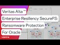 Veritas alta  enterprise resiliency securefs ransomware protection for oracle