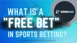 What is a "Free Bet" in Sports Betting? | Sportsbook Free Bets | Sports Betting Tutorial, Advice