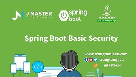 Spring Boot 17 - Spring Security bảo mật với Basic Login