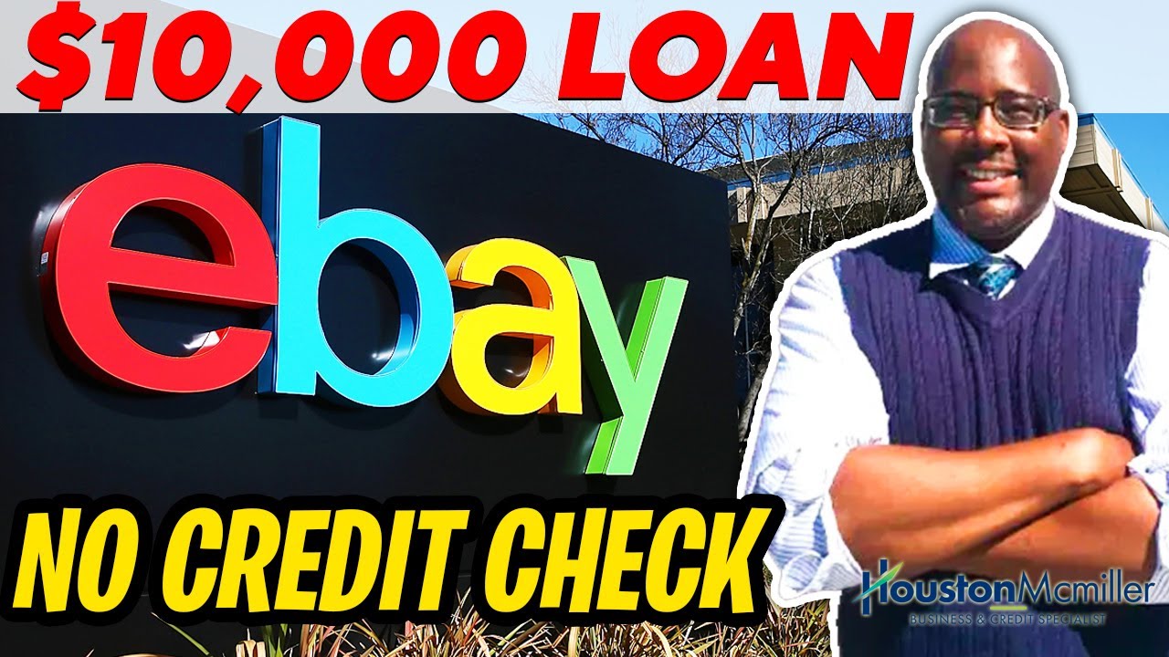 Ebay Seller Loans 2021 How To Get A 10k Business Loan No Credit Check For Ebay Seller? YouTube