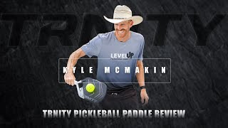 Trnity Pickleball Paddle Review by Kyle McMakin, Head Pro: In-Depth Analysis and Expert Insights