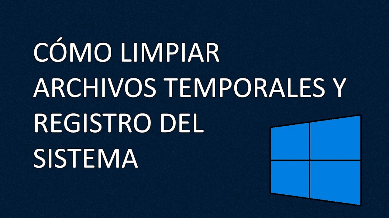 Eliminar archivos temporales windows 10