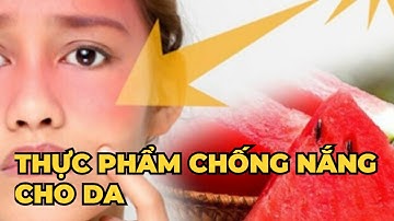5 thực phẩm nên ăn hàng ngày để chống nắng cho da - Kênh Hướng Dẫn