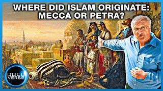 WHERE DID ISLAM ORIGINATE: MECCA OR PETRA? | THE SACRED CITY | Full DOCUMENTARY