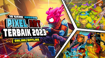 TEMAN NGABUBURIT - 10 Game Android Grafik Pixel Art OFFLINE/ONLINE Terbaik 2023