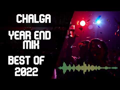 CHALGA MIX | BEST OF 2022 | #1