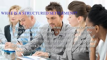 WHAT IS A STRUCTURED SETTLEMENT  part 1