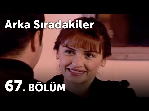 Arka Sıradakiler 67.Bölüm