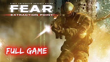 F.E.A.R.: Extraction Point - Full Game / All Intervals Complete Walkthrough Longplay Guide Gameplay