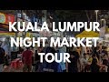 Night Market Tour of Kuala Lumpur