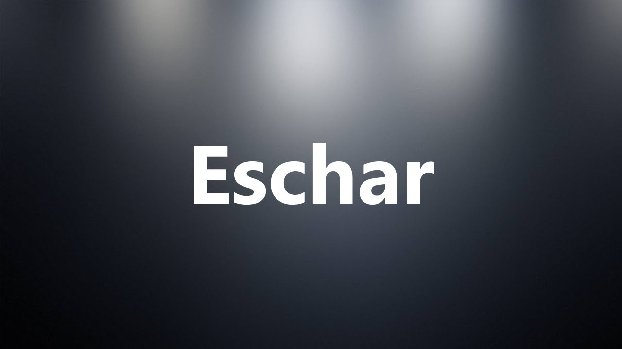 Eschar - Medical Definition and Pronunciation - YouTube