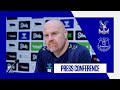 CRYSTAL PALACE V EVERTON | Sean Dyche&#39;s Emirates FA Cup third round press conference