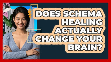 Does Schema Healing Actually Change Your Brain? - CBT Toolkit