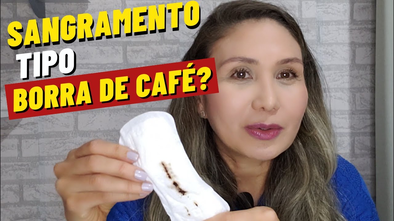 Menstruação Marrom - O Que É A Menstruação Borra De Café?