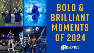 Brilliant Highlights: UC Riverside's Bold 2024 Year in Review