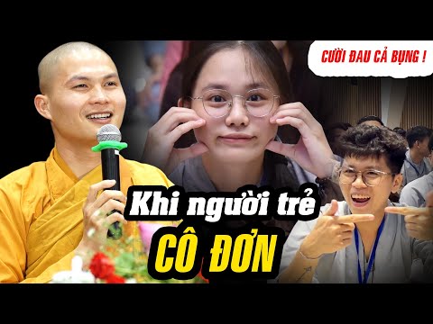 Video KHI NGƯỜI TRẺ CÔ ĐƠN - bài giảng HOT NHẤT Khoá Tu Mùa... - youtube