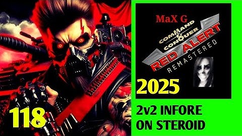 2v2 PRO C&C INFORE ON STEROID Red Alert Remastered Multiplayer Match 2025-118 Consider Subscribing