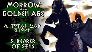Morrow of the Golden Age Chapter 6 - Bearer of Sins - TW Attila Narrative with Ancient Empires
