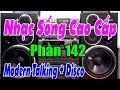 Liên Khúc Modern Talking + Disco Đón Xuân Canh Tý 2020 - Nhạc Sống Cao Cấp ( Phần 142 )