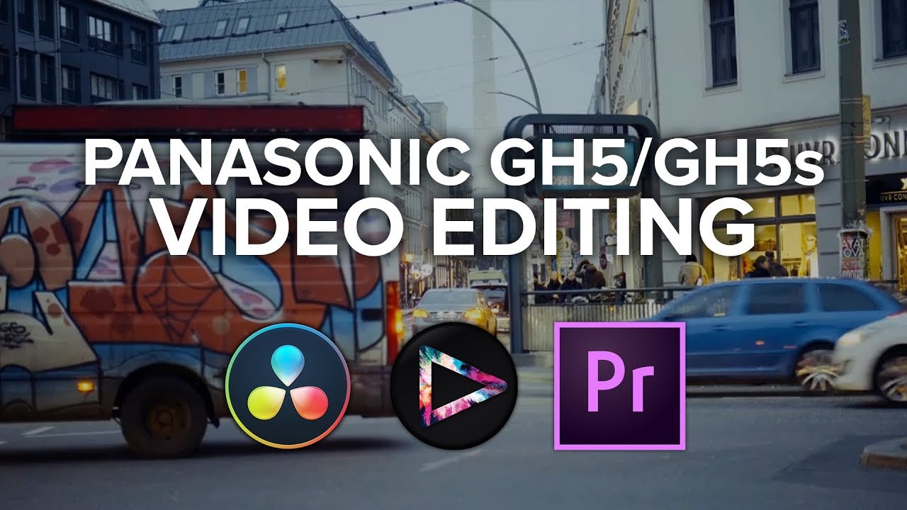GH5/GH5s Video Editing DaVinci Resolve 15 GV EDIUS 9 Premiere Pro