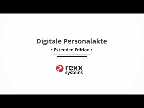 Digitale Personalakte • Extended Edition • Ausführliche Präsentation der rexx Digitalen Personalakte