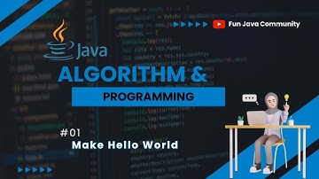 Java Dasar 01 - Membuat Hello Word | Fun Java Community