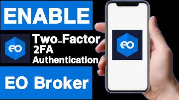 How to enable two factor Authentication on eo broker account||Unique tech 55