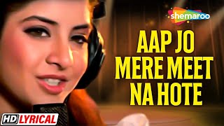 Lyrical ~ Aap Jo Mere Meet Na Hote | DIvya Bharti | Lata Mangeshkar | Geet (1992) | 90's Hindi Songs