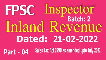 Inspector Inland Revenue 21-02-2022 FPSC Paper : FBR Inspector Inland Revenue : Part - 04