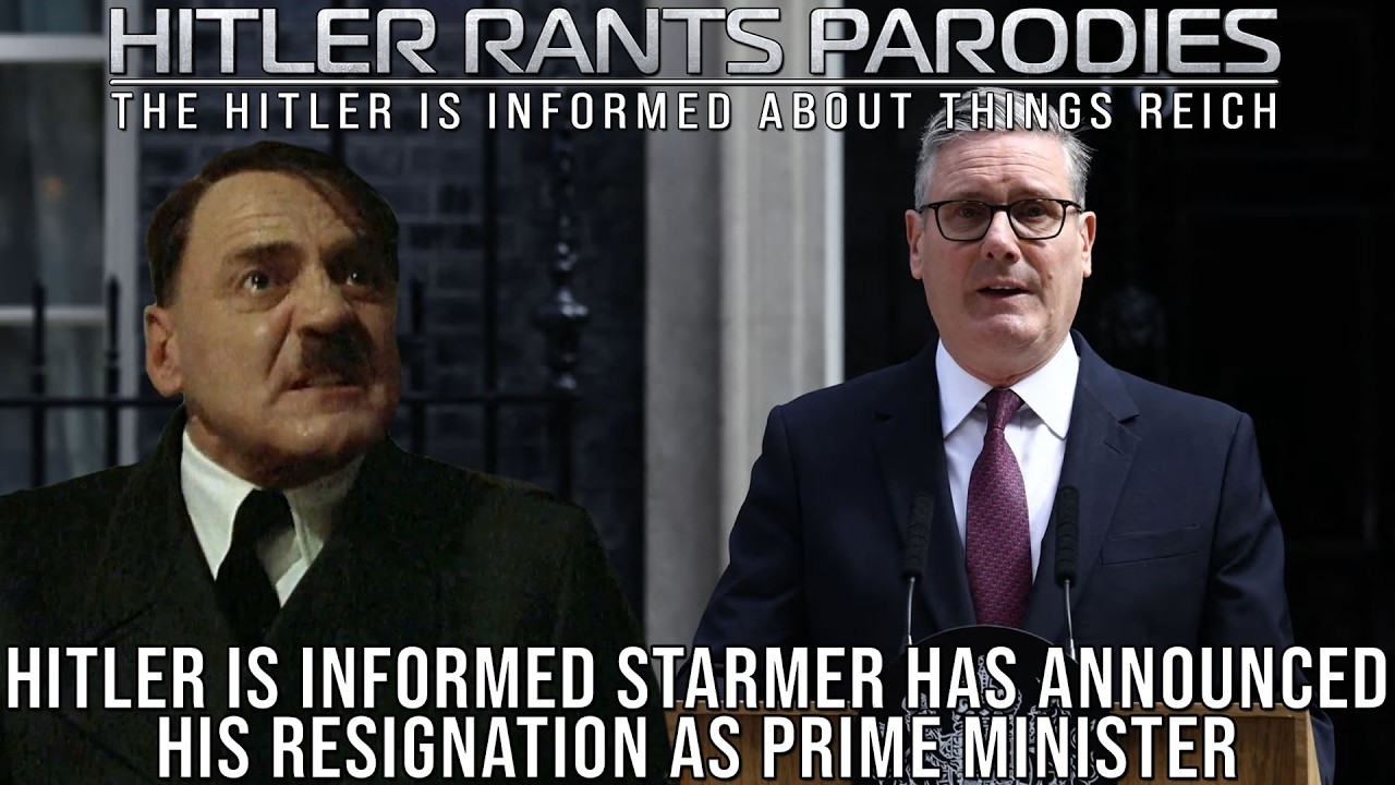 Hitler is informed Starmer has announced his resignation as Prime Minister