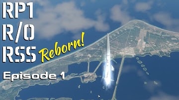 RP-1 with RSS Reborn is so much fun! || Episode 1 - RP 1 Playthrough