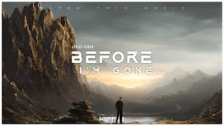NEFFEX - Before I'm Gone [Lyrics]