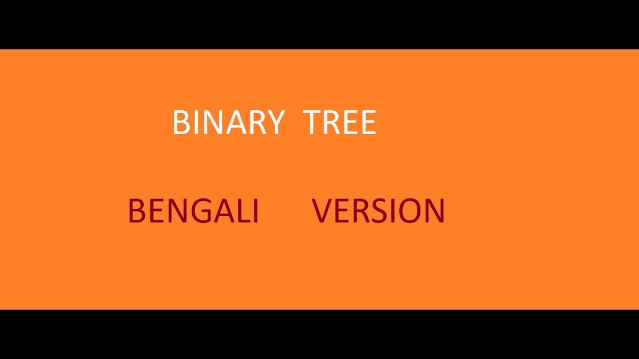 BINARY TREE IN DATA STRUCTURE (BENGALI) - YouTube