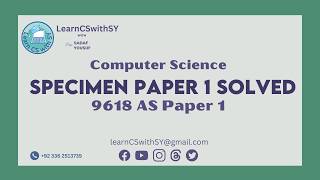 9618 AS Computer Science Specimen Paper 1 Solved