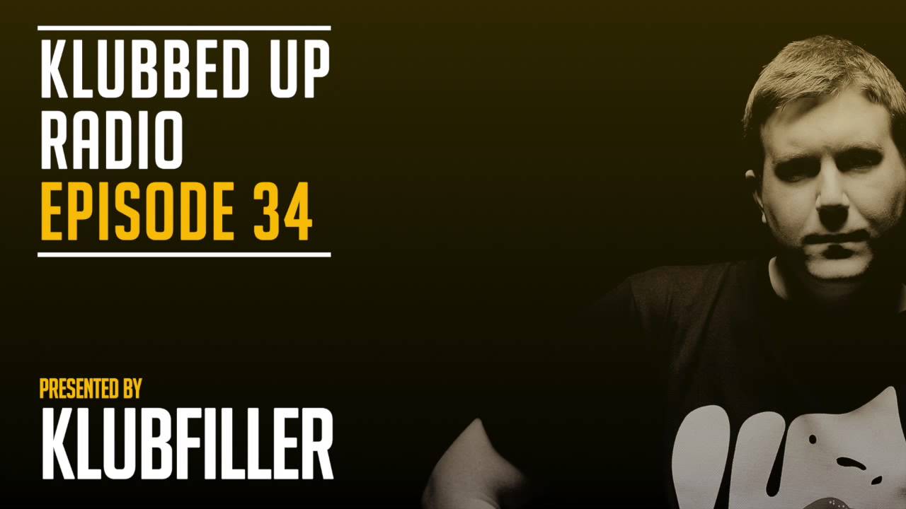 Klubbed Up Radio Episode 34 (Klubfiller - UK Hardcore)