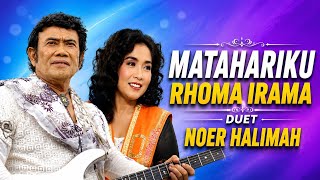 Download lagu MATAHARIKU RHOMA IRAMA NOER HALIMAH FULL ALBUM Tanpa iklan #lagudangdut#lagulawas#lagurhomairama