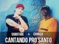 Chorão & Sabotage - Cantando pro Santo [ETERNOS]