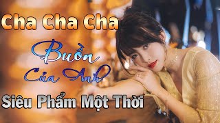 Lk Cha Cha Cha Buồn Của Anh Siêu Phẩm Một Thời Cực Hay | Nhạc Sống Tuyển Chọn Đặc Biệt