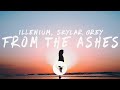 ILLENIUM From The Ashes Lyrics With Skylar Grey mp3
